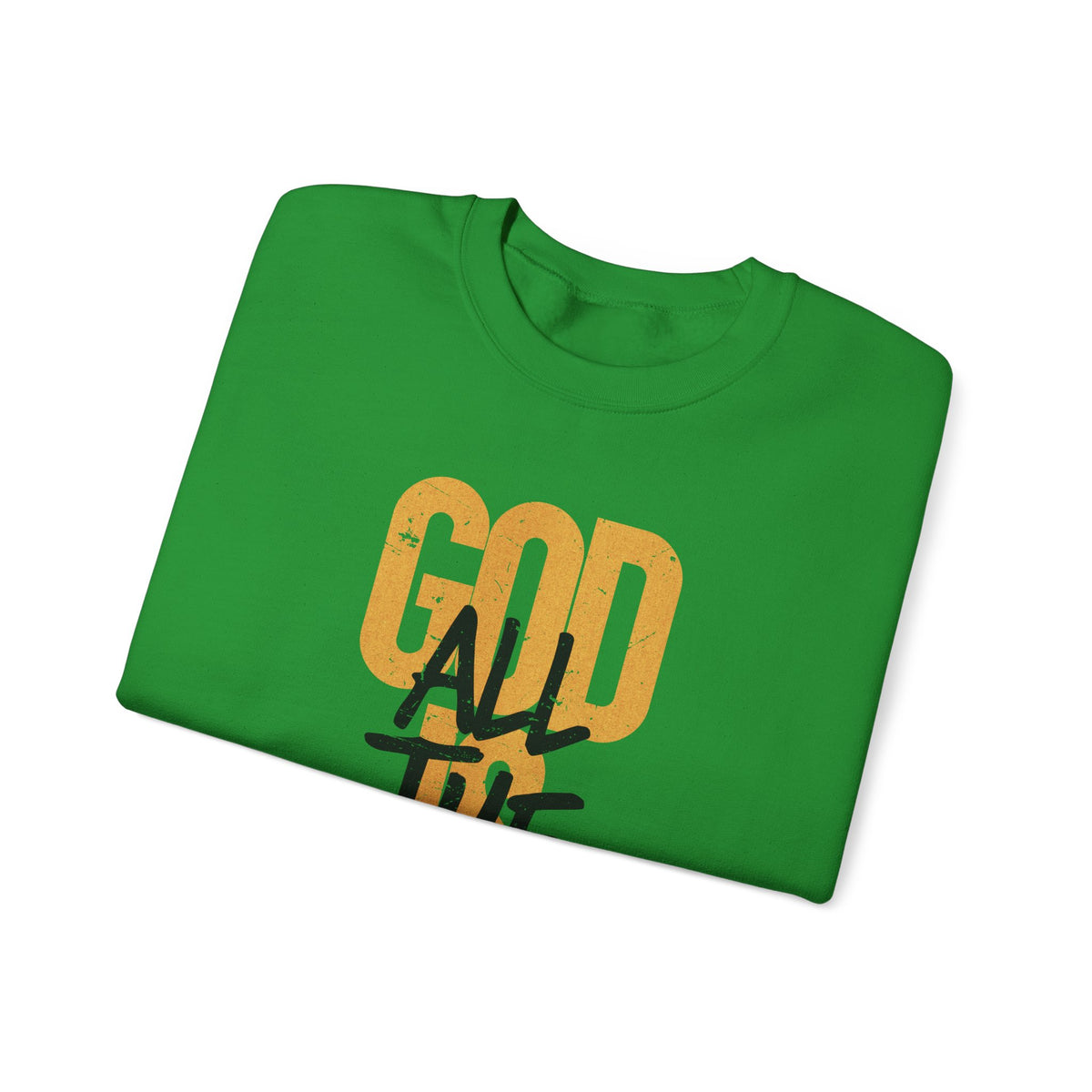 God is Good All The Time – Gildan Heavy Blend | Trendy Women’s and Women's Soft Sweatshirt. Direct to Garment. Printed & Shipped in the USA. Unisex Sizes.
