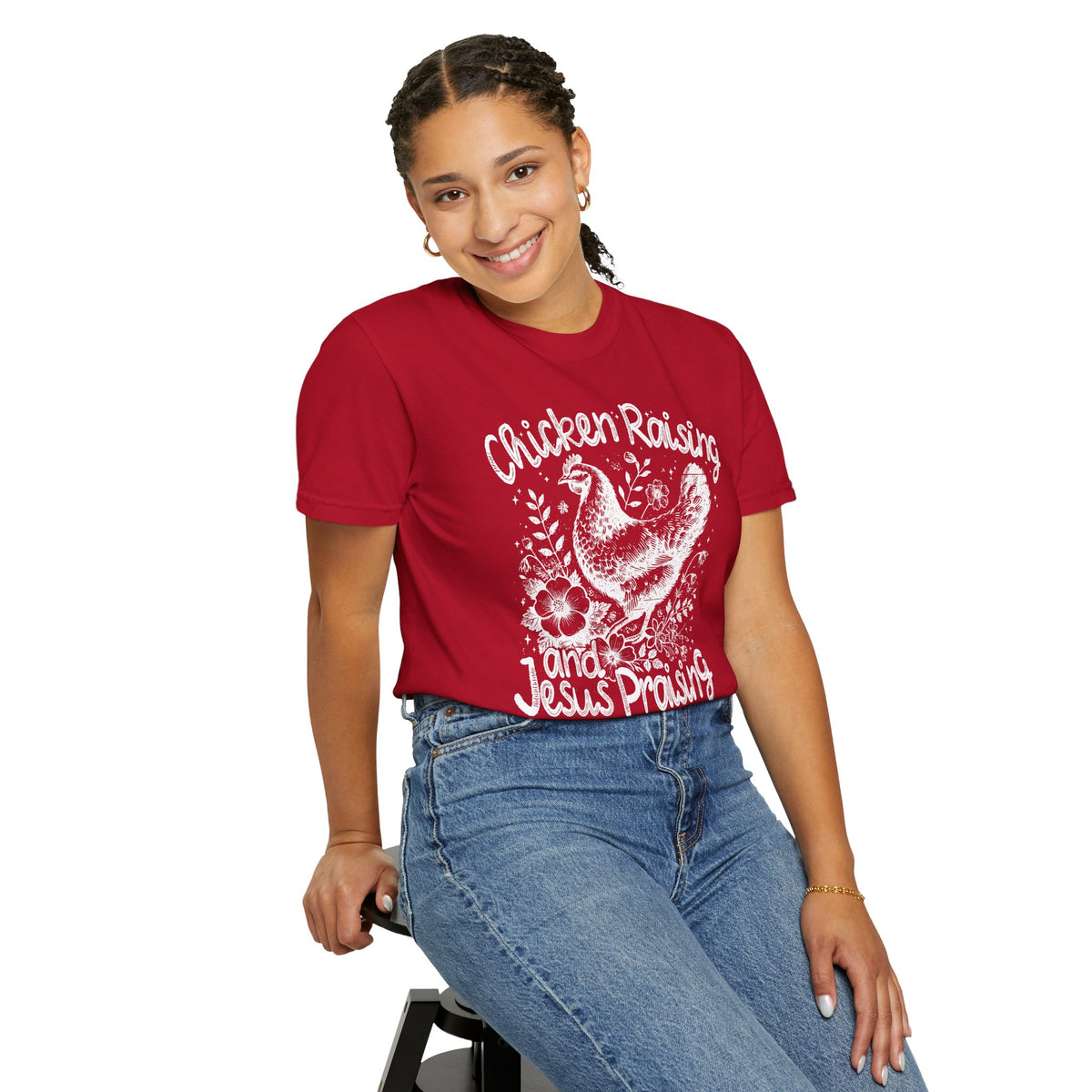Chicken Raising and Jesus Praising - Comfort Colors | Trendy Men's and Women's T-Shirt. Direct to Garment. Printed & Shipped in the USA. Unisex Sizes.