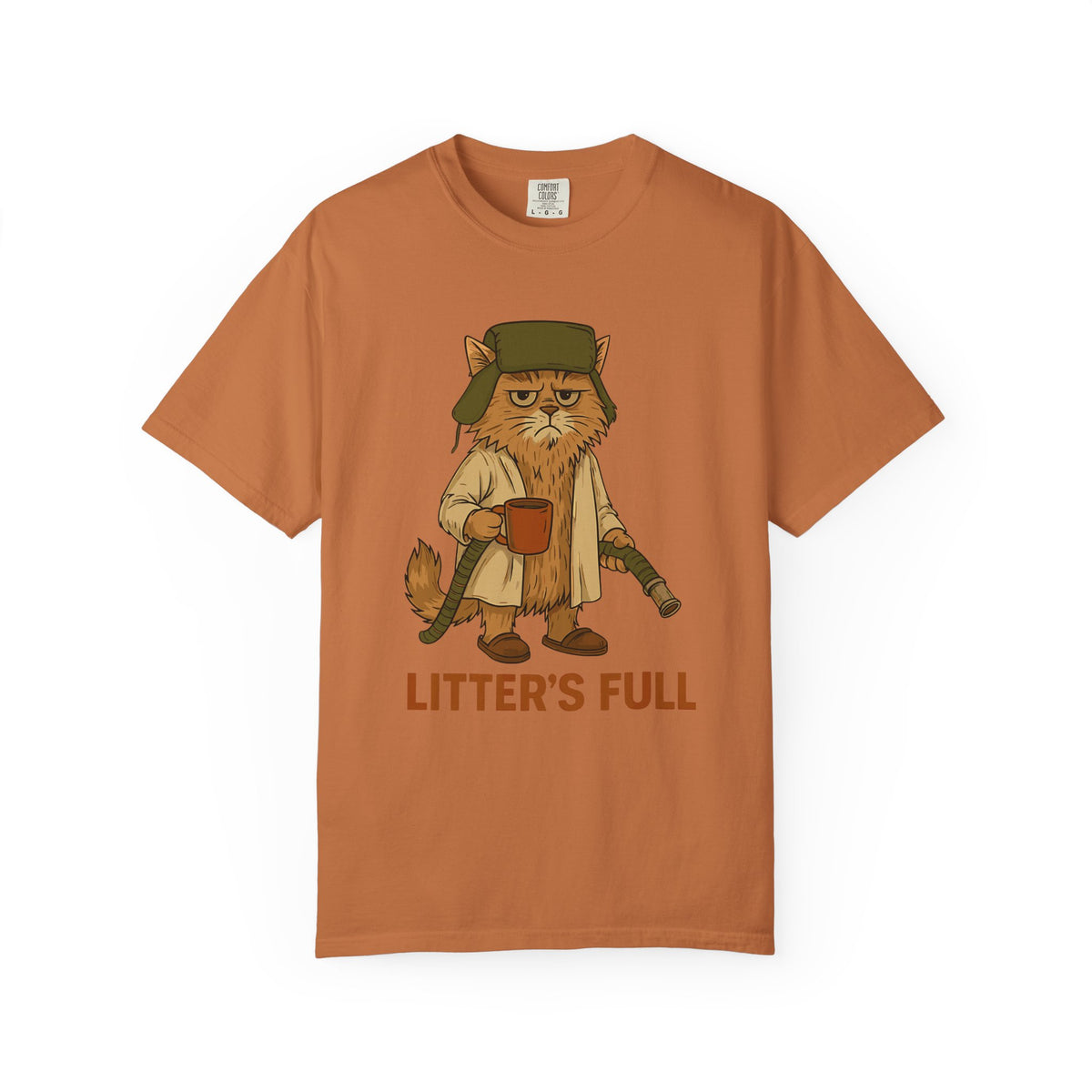 Litter's Full, Funny Cat - Comfort Colors | Trendy Men's and Women's T-Shirt. Direct to Garment. Printed & Shipped in the USA. Unisex Sizes.