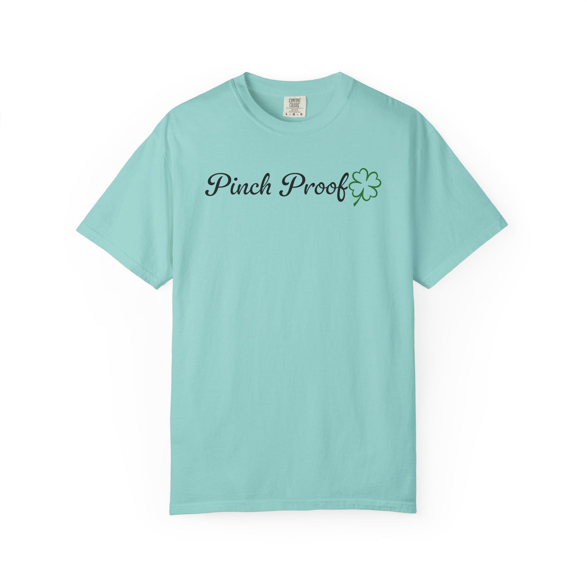 Pinch Proof - Comfort Colors | Trendy Women's and Men's T-Shirt. Direct to Garment. Printed & Shipped in the USA. Unisex Sizes.