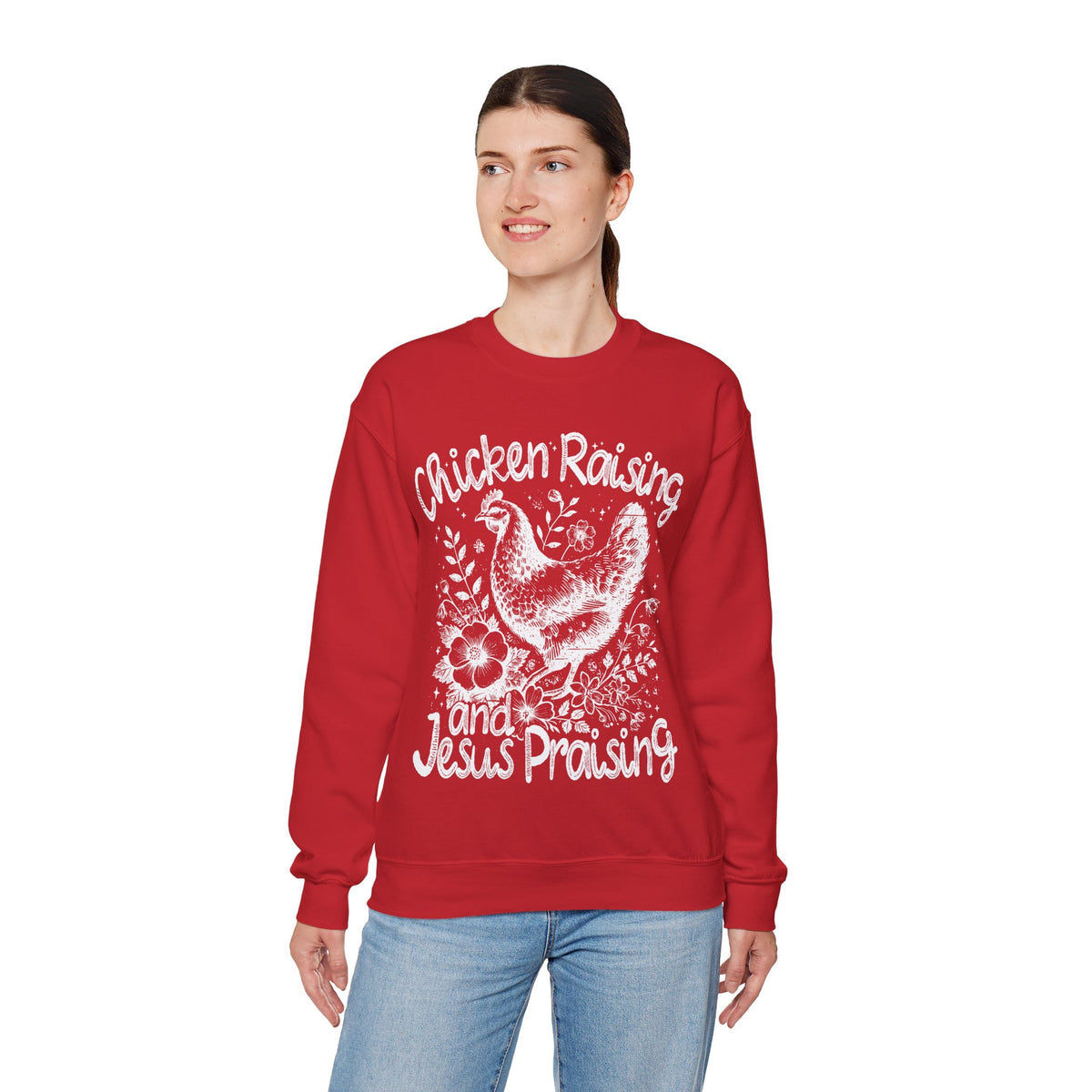 Chicken Raising and Jesus Praising – Gildan Heavy Blend | Trendy Men's and Women’s Soft Sweatshirt. Direct to Garment. Printed & Shipped in the USA. Unisex Sizes.