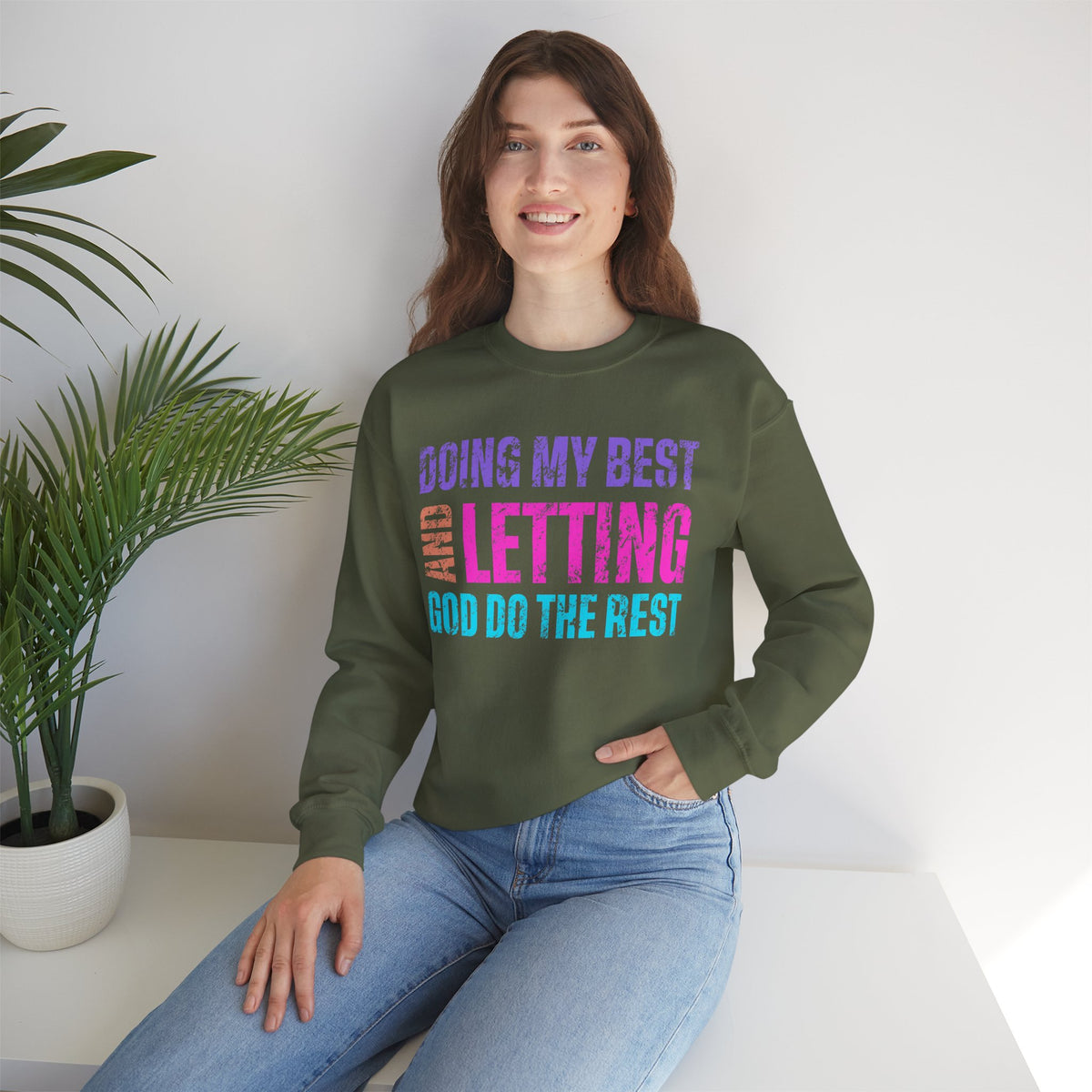 Doing My Best and Letting God Do the Rest – Gildan Heavy Blend | Trendy Women’s Soft Sweatshirt. Direct to Garment. Printed & Shipped in the USA. Unisex Sizes.