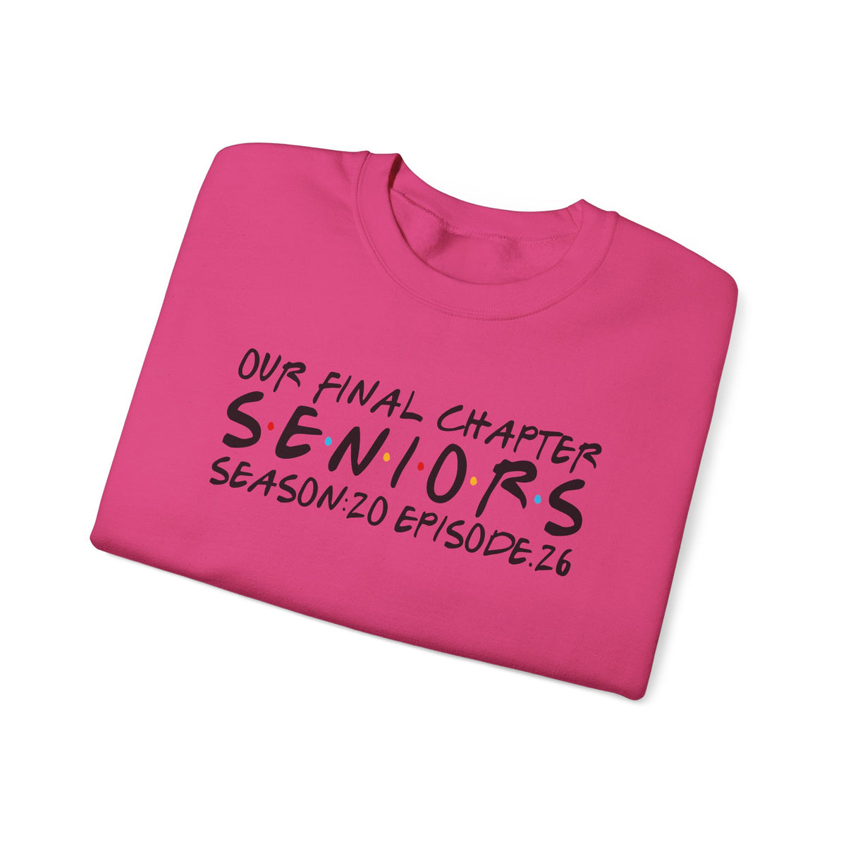 Senior Class Friends "Our Final Chapter" Graduation Class of 2026 – Gildan Heavy Blend | Trendy Women’s and Men's Soft Sweatshirt. Direct to Garment. Printed & Shipped in the USA. Unisex Sizes.
