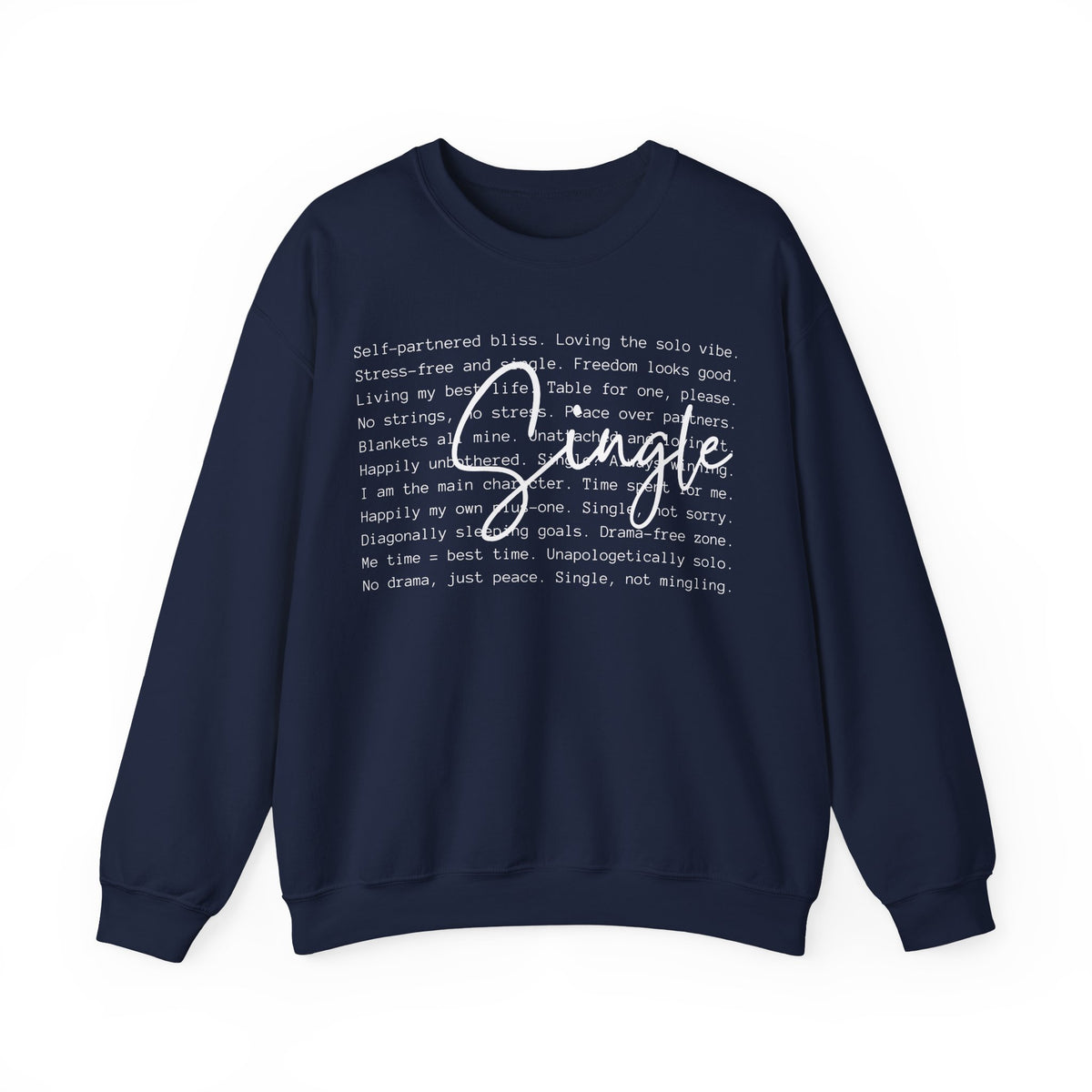 Single, Typography – Gildan Heavy Blend | Trendy Women’s Soft Sweatshirt. Direct to Garment. Printed & Shipped in the USA. Unisex Sizes.