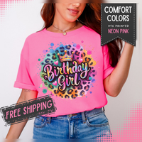 Birthday Girl, Neon Leopard - Comfort Colors | Trendy Women's T-Shirt. Direct to Garment. Printed & Shipped in the USA. Unisex Sizes.