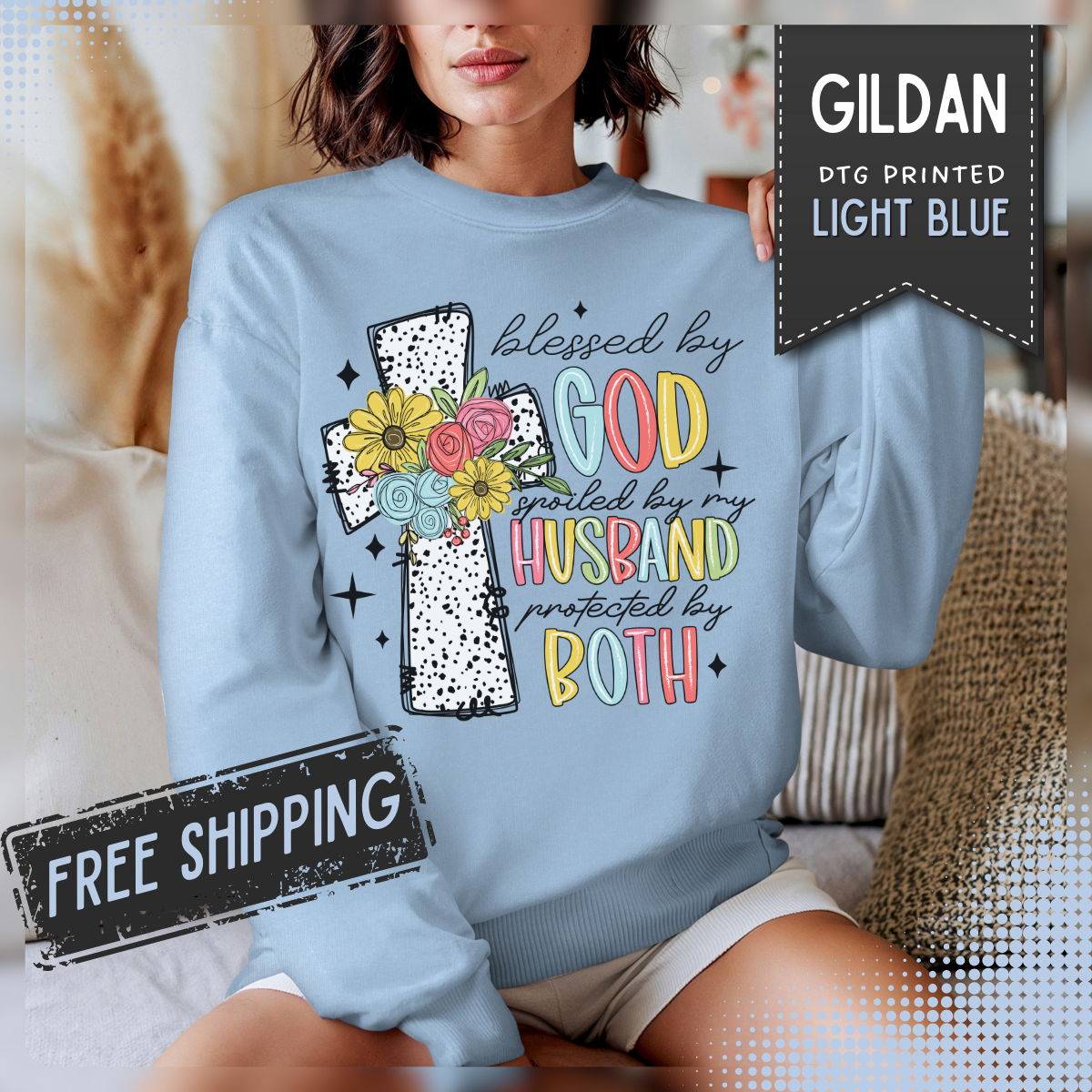 Blessed By God, Spoiled By My Husband, Protected By Both – Gildan Heavy Blend | Trendy Women’s Soft Sweatshirt. Direct to Garment. Printed & Shipped in the USA. Unisex Sizes.
