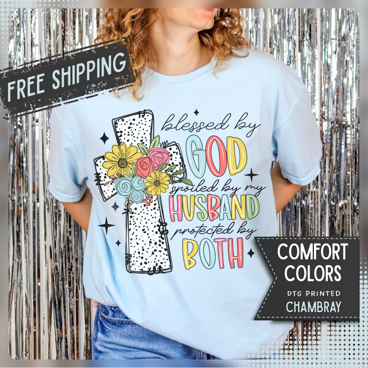 Blessed by God, Spoiled by Husband, Protect by Both - Comfort Colors | Trendy Women's T-Shirt. Direct to Garment. Printed & Shipped in the USA. Unisex Sizes.