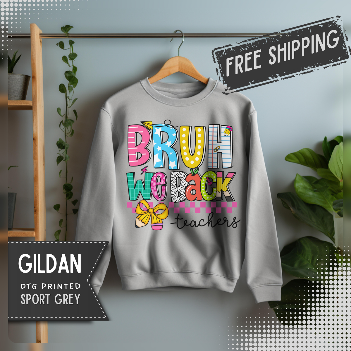 Bruh We Back - Gift For Teachers – Gildan Heavy Blend | Trendy Women’s and Men's Soft Sweatshirt. Direct to Garment. Printed & Shipped in the USA. Unisex Sizes.