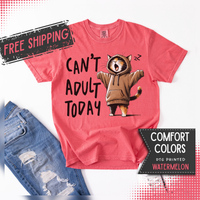 Can’t Adult Today, Cat - Comfort Colors | Trendy Women's and Men's T-Shirt. Direct to Garment. Printed & Shipped in the USA. Unisex Sizes.