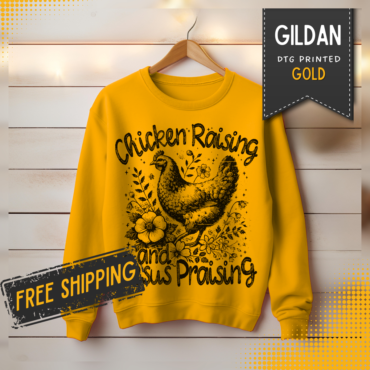 Chicken Raising and Jesus Praising – Gildan Heavy Blend | Trendy Men's and Women’s Soft Sweatshirt. Direct to Garment. Printed & Shipped in the USA. Unisex Sizes.