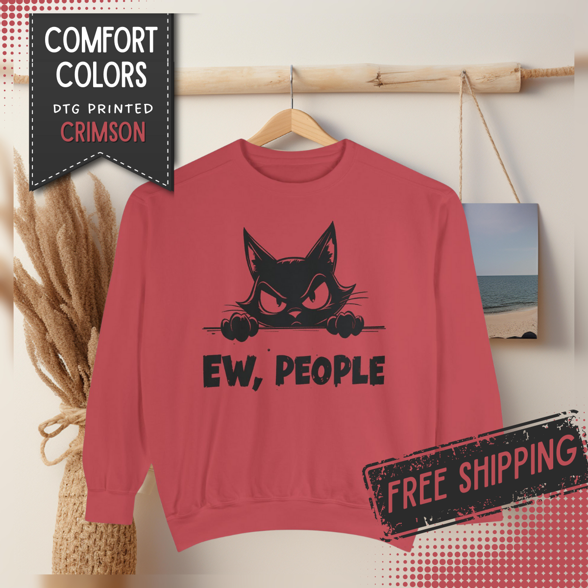 Ew People, Grumpy Cat - Comfort Colors | Trendy Women's and Men's Sweatshirt. Direct to Garment. Printed & Shipped in the USA. Unisex Sizes.
