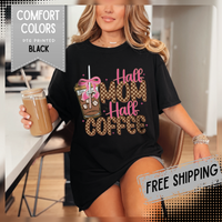 Half Mom Half Coffee. Cute Leopard Print Coffee Design - Comfort Colors | Trendy Women's T-Shirt. Direct to Garment. Printed & Shipped in the USA. Unisex Sizes.