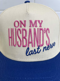 Embroidered (Blue & Tan) On My Husband's Last Nerve Snapback Hat