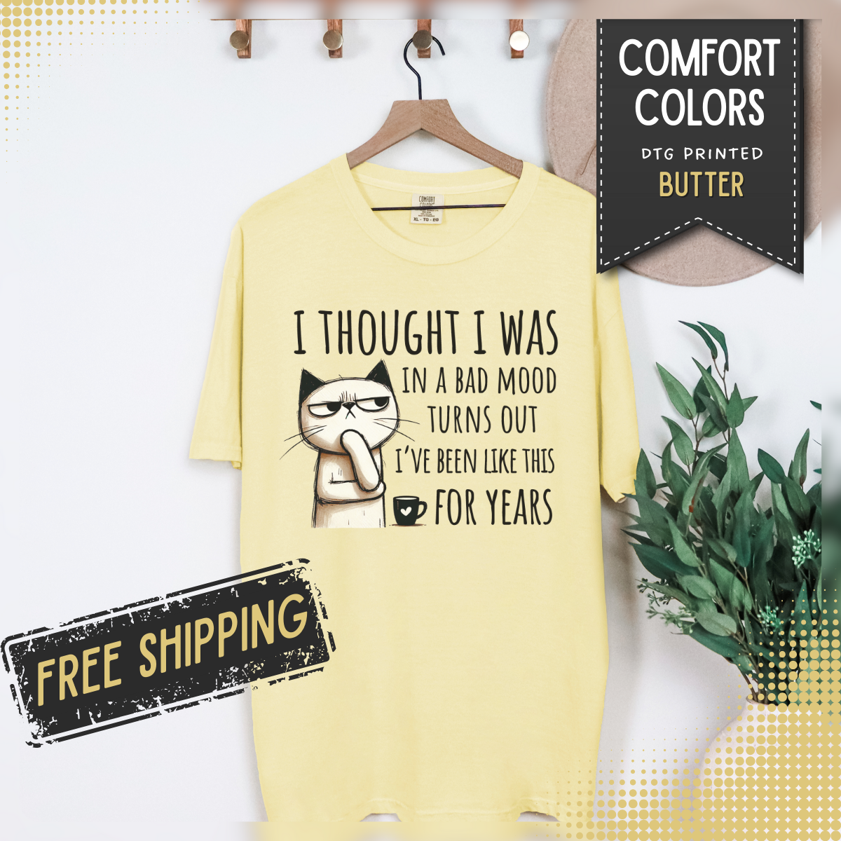 I Thought I Was In A Bad Mood, Grumpy Cat - Comfort Colors | Trendy Men's and Women's T-Shirt. Direct to Garment. Printed & Shipped in the USA. Unisex Sizes.
