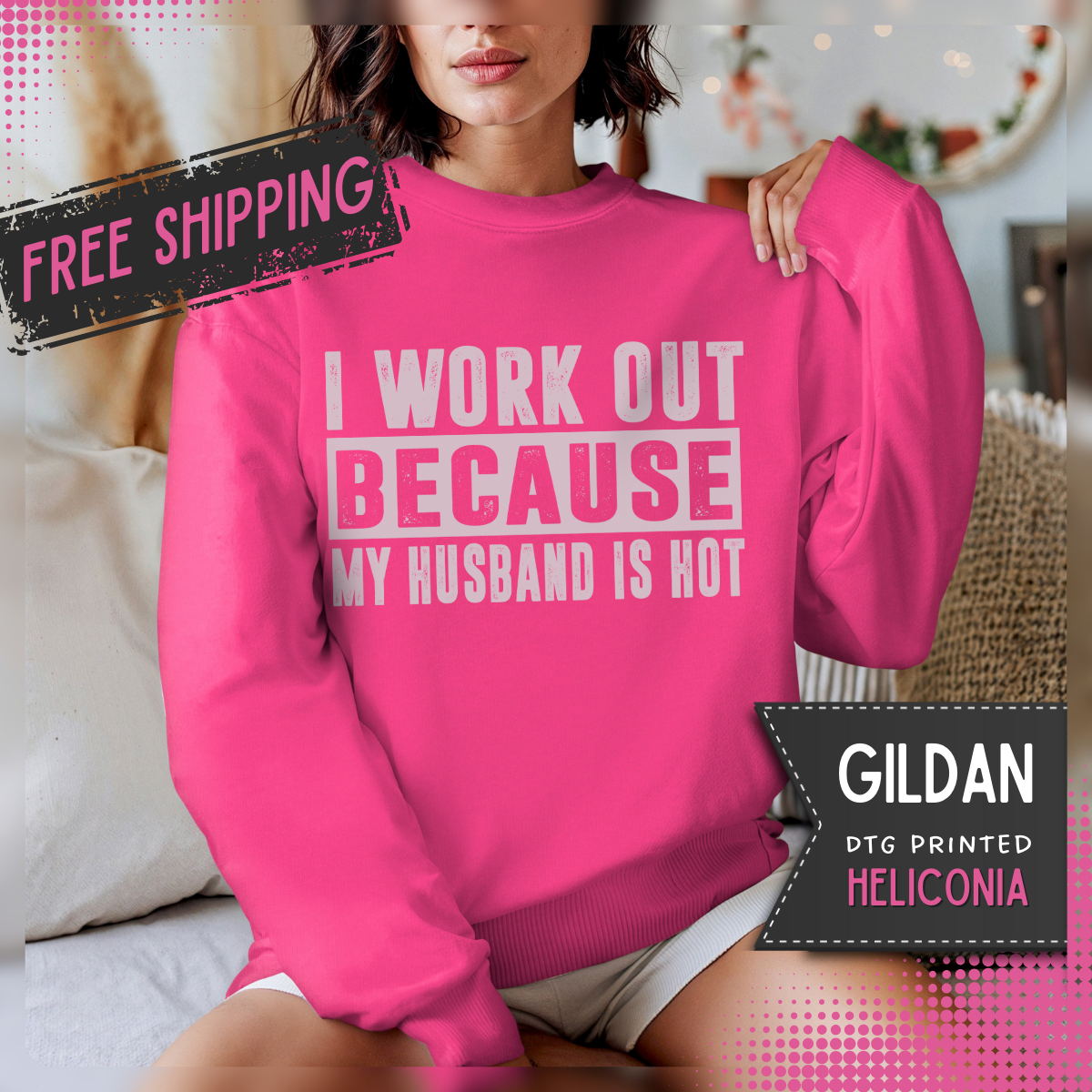 I Work Out Because My Husband Is Hot – Gildan Heavy Blend | Trendy Women’s Soft Sweatshirt. Direct to Garment. Printed & Shipped in the USA. Unisex Sizes.