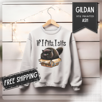If I Fits I Sits, Cat in a Box – Gildan Heavy Blend | Trendy Women’s and Men's Soft Sweatshirt. Direct to Garment. Printed & Shipped in the USA. Unisex Sizes.