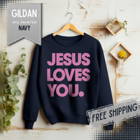 Jesus Loves You – Gildan Heavy Blend | Trendy Women’s and Men's Soft Sweatshirt. Direct to Garment. Printed & Shipped in the USA. Unisex Sizes.