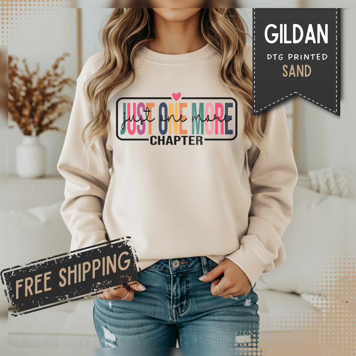 Just One More Chapter – Gildan Heavy Blend | Trendy Women’s Soft Sweatshirt. Direct to Garment. Printed & Shipped in the USA. Unisex Sizes.
