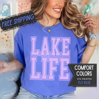 Lake Life - Comfort Colors | Trendy Men's & Women's T-Shirt. Direct to Garment. Printed & Shipped in the USA. Unisex Sizes.