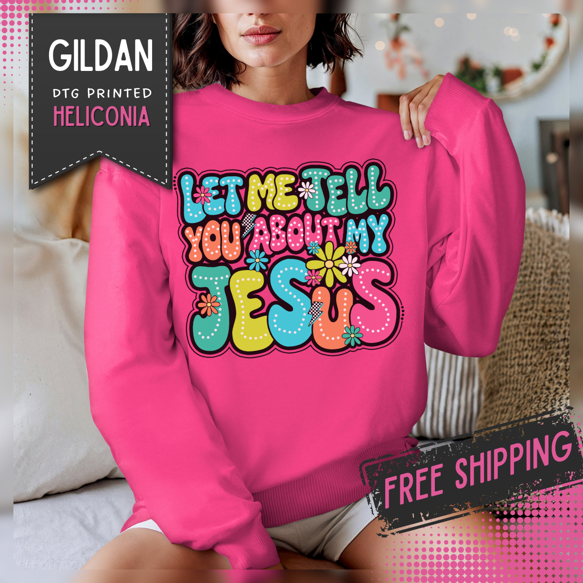 Let Me Tell You About My Jesus - Christian Colorful – Gildan Heavy Blend | Trendy Women’s Soft Sweatshirt. Direct to Garment. Printed & Shipped in the USA. Unisex Sizes.