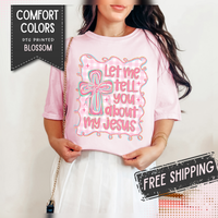 Let Me Tell You About My Jesus, Pink and Green - Comfort Colors | Trendy Women's T-Shirt. Direct to Garment. Printed & Shipped in the USA. Unisex Sizes.