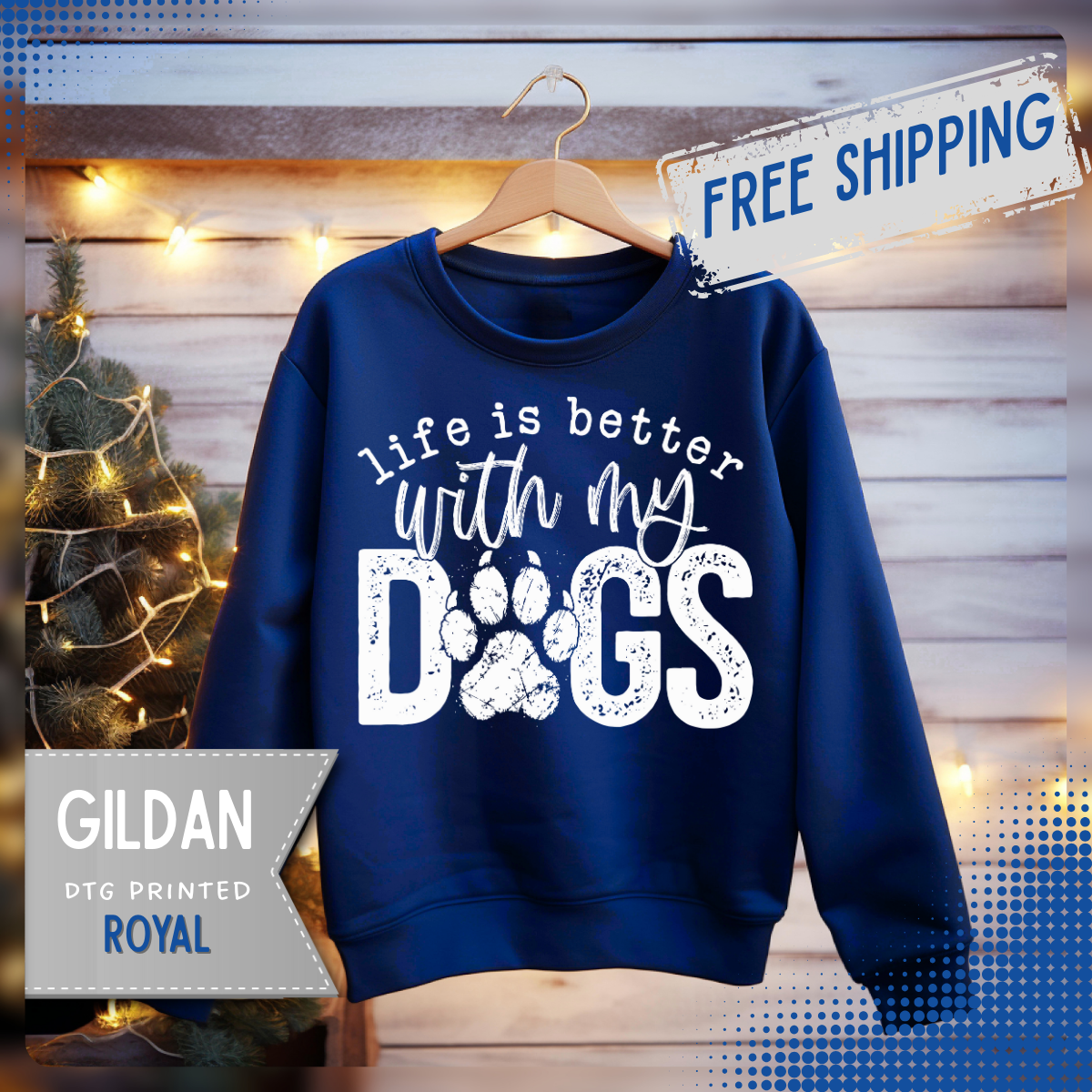 Life Is Better With My Dogs, Distressed – Gildan Heavy Blend | Trendy Women’s and Men's Soft Sweatshirt. Direct to Garment. Printed & Shipped in the USA. Unisex Sizes.