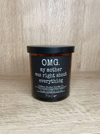 OMG (Fresh Coffee) My Mother Was Right About Everything 10 oz. Soy Wax Candle - Glass Jar