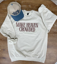 Make Heaven Crowded, Midweight Sweatshirt - Tan with Brown Puff Letters
