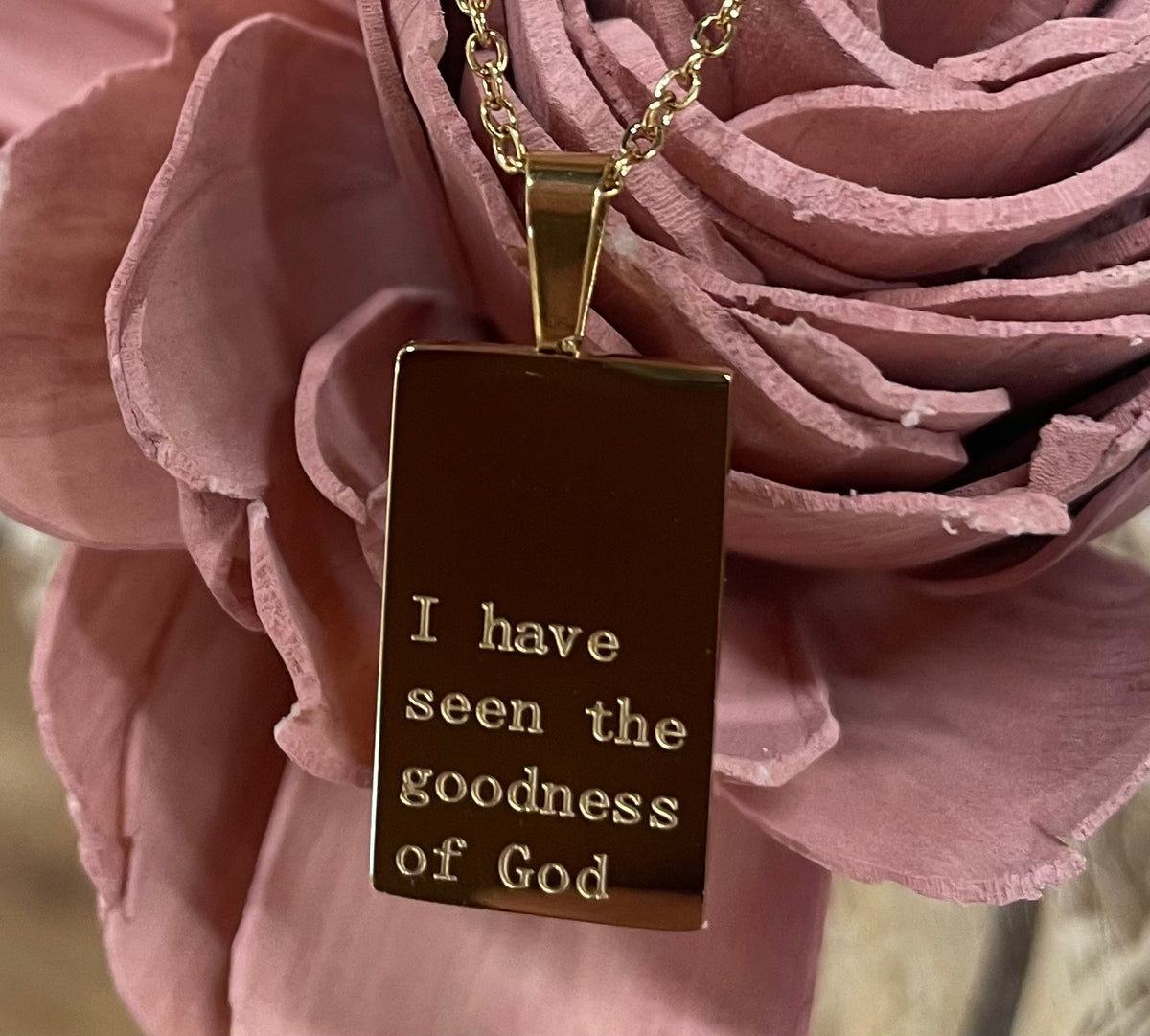 Necklace: I Have Seen The Goodness Of God - 18k Yellow Gold Plated