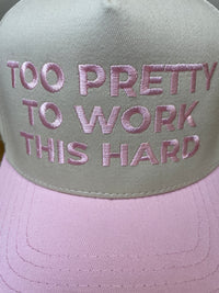 Embroidered (Light Pink) Too Pretty To Work This Hard Snapback Hat