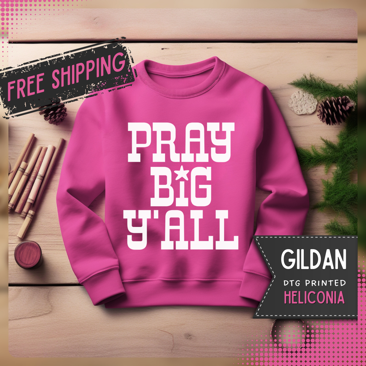 Pray Big Y'all – Gildan Heavy Blend | Trendy Women’s and Men's Soft Sweatshirt. Direct to Garment. Printed & Shipped in the USA. Unisex Sizes.