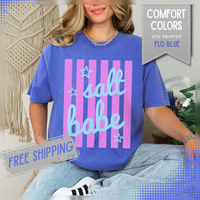 Salt Babe - Comfort Colors | Trendy Women's T-Shirt. Direct to Garment. Printed & Shipped in the USA. Unisex Sizes.