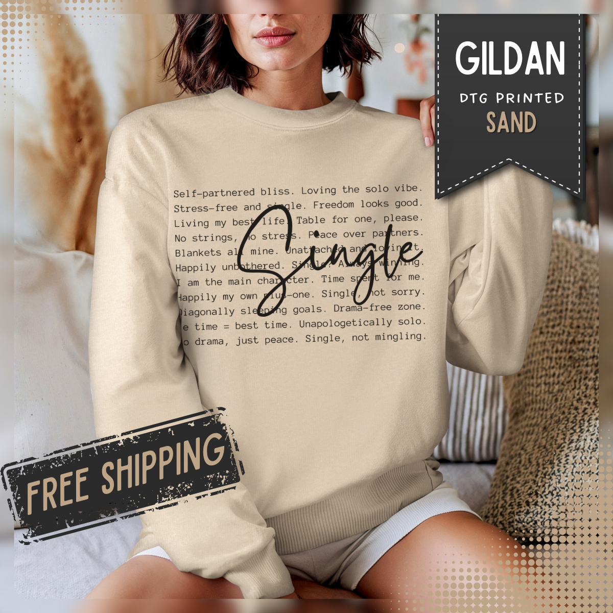Single, Typography – Gildan Heavy Blend | Trendy Women’s Soft Sweatshirt. Direct to Garment. Printed & Shipped in the USA. Unisex Sizes.