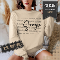 Single, Typography – Gildan Heavy Blend | Trendy Women’s Soft Sweatshirt. Direct to Garment. Printed & Shipped in the USA. Unisex Sizes.