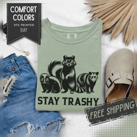 Stay Trashy, Skunk Raccoon Possum - Comfort Colors | Trendy Women's and Men's T-Shirt. Direct to Garment. Printed & Shipped in the USA. Unisex Sizes.