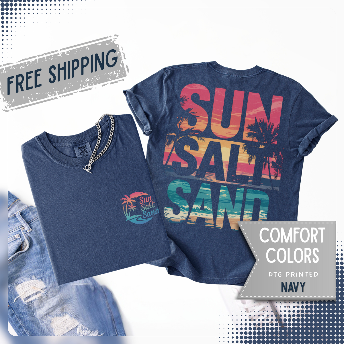 Sun Salt Sand, Beach Sunset - Front & Back Print - Comfort Colors | Trendy Women's and Men's T-Shirt. Direct to Garment. Printed & Shipped in the USA. Unisex Sizes.
