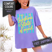Sunshine State of Mind - Comfort Colors | Trendy Women's T-Shirt. Direct to Garment. Printed & Shipped in the USA. Unisex Sizes.