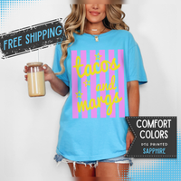 Tacos and Margs - Comfort Colors | Trendy Women's T-Shirt. Direct to Garment. Printed & Shipped in the USA. Unisex Sizes.