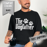 The DogFather - Comfort Colors | Trendy Men's T-Shirt. Direct to Garment. Printed & Shipped in the USA. Unisex Sizes.
