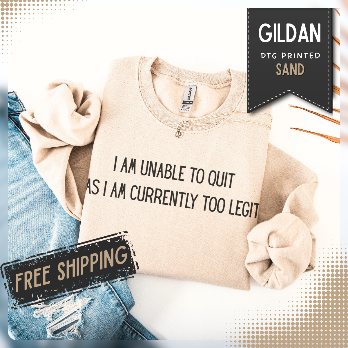 Unable to Quit, Too Legit – Gildan Heavy Blend | Trendy Men's and Women’s Soft Sweatshirt. Direct to Garment. Printed & Shipped in the USA. Unisex Sizes.