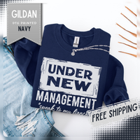 Under New Management "Speak To My Fiance" – Gildan Heavy Blend | Trendy Men's and Women’s Soft Sweatshirt. Direct to Garment. Printed & Shipped in the USA. Unisex Sizes.