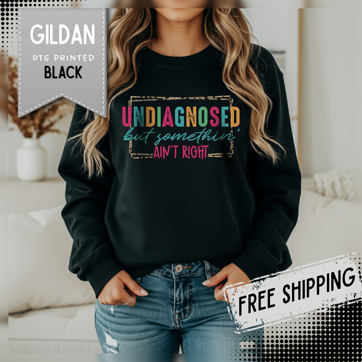 Undiagnosed But Somethin' Ain't Right Funny Mental Health – Gildan Heavy Blend | Trendy Women’s Soft Sweatshirt. Direct to Garment. Printed & Shipped in the USA. Unisex Sizes.