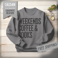 Weekends, Coffee & Books, Vintage – Gildan Heavy Blend | Trendy Women’s and Men's Soft Sweatshirt. Direct to Garment. Printed & Shipped in the USA. Unisex Sizes.