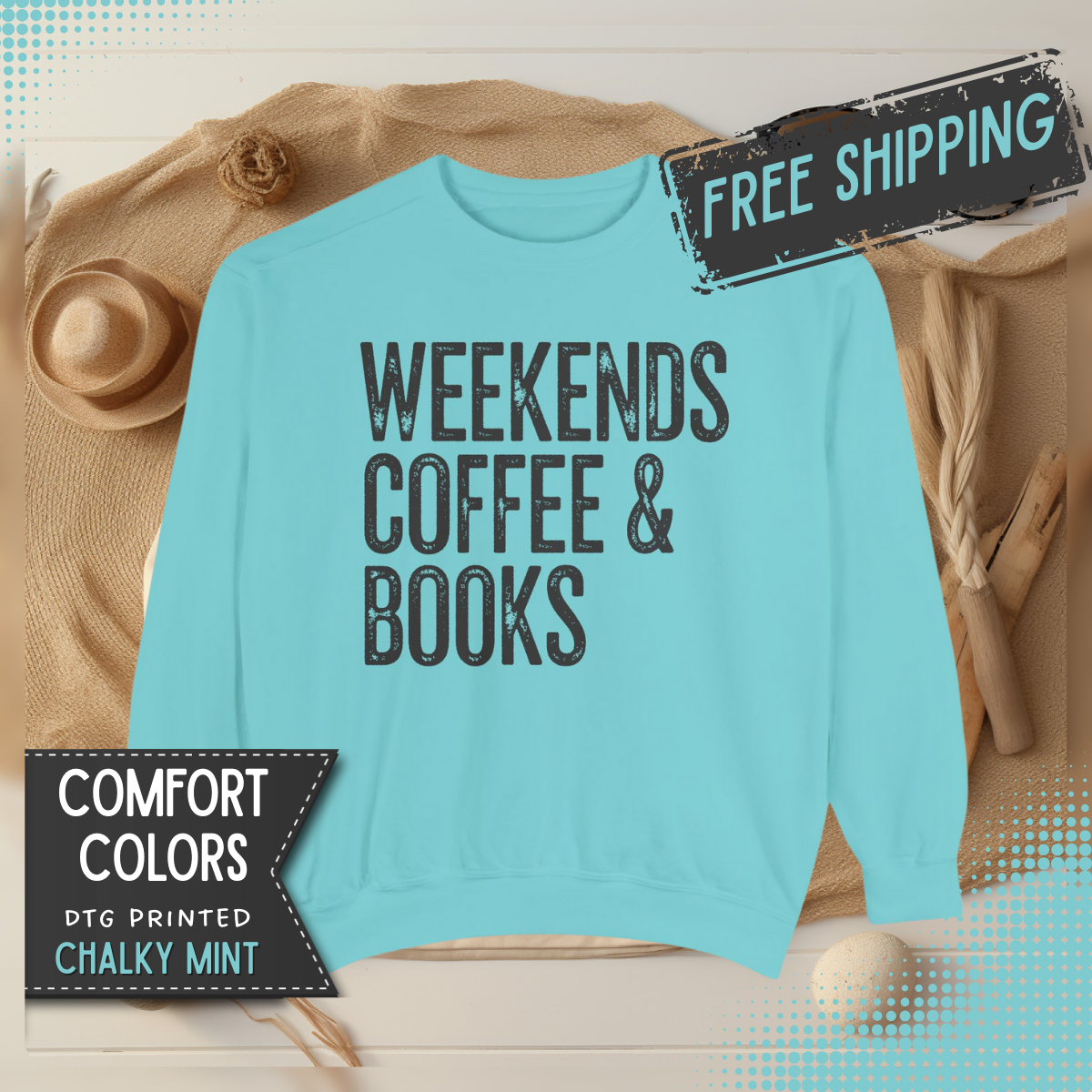 Weekends, Coffee & Books - Comfort Colors | Trendy Women's and Men's Sweatshirt. Direct to Garment. Printed & Shipped in the USA. Unisex Sizes.