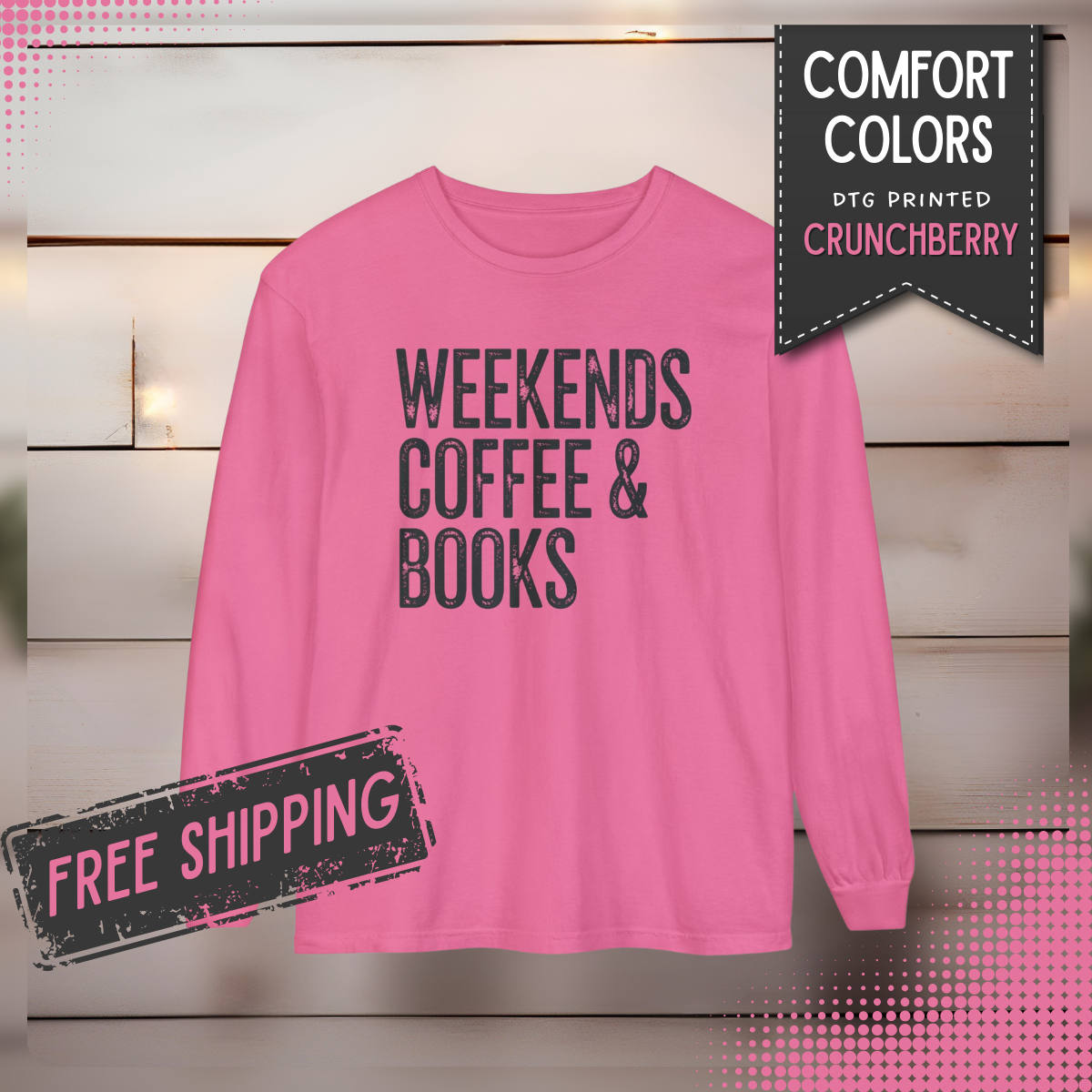 Weekends, Coffee & Books - Comfort Colors | Trendy Women's and Men's Long Sleeve T-Shirt. Direct to Garment. Printed & Shipped in the USA. Unisex Sizes.