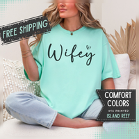 Wifey - Comfort Colors | Trendy Women's T-Shirt. Direct to Garment. Printed & Shipped in the USA. Unisex Sizes.