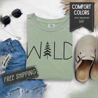 Wild Graphic, Nature, Pine Tree, Adventure - Comfort Colors | Trendy Men's and Women's T-Shirt. Direct to Garment. Printed & Shipped in the USA. Unisex Sizes.