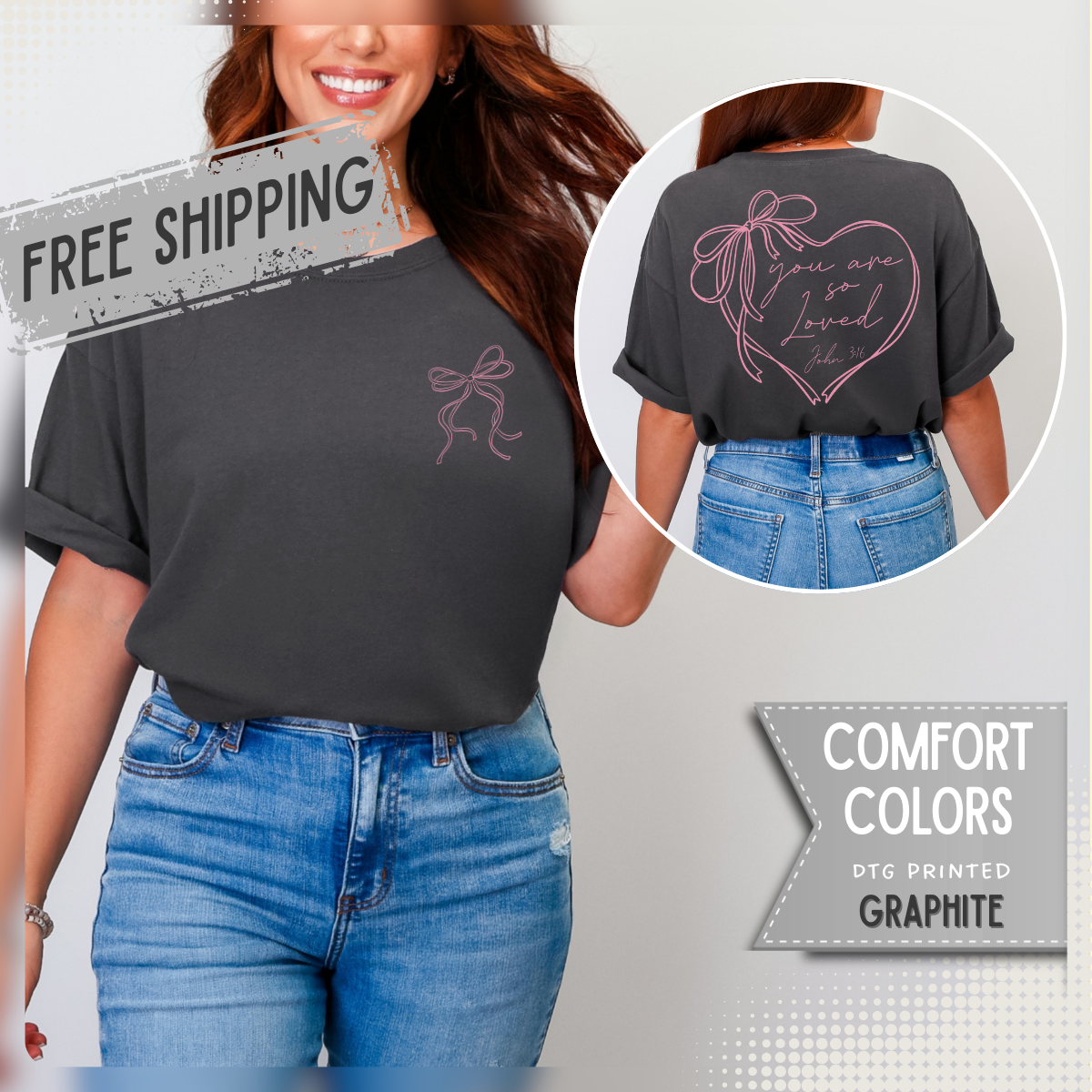 You Are So Loved, Christian Faith - Front & Back Printed - Comfort Colors | Trendy Women's T-Shirt. Direct to Garment. Printed & Shipped in the USA. Unisex Sizes.