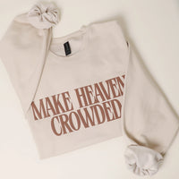 Make Heaven Crowded, Midweight Sweatshirt - Tan with Brown Puff Letters